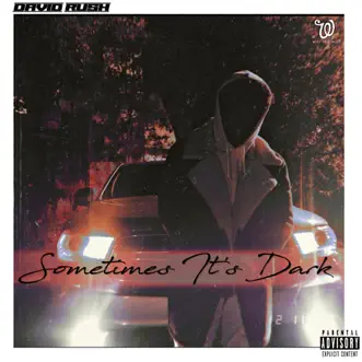 Sometimes Its Dark by David Rush album download