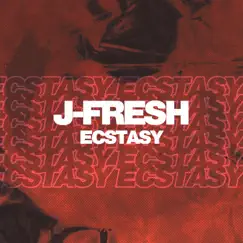 Ecstasy - Single by J-Fresh album reviews, ratings, credits