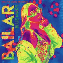 Bailar - Single by Blue Mary album reviews, ratings, credits