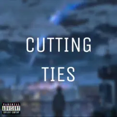 Cutting Ties - Single by 7 Alkaline album reviews, ratings, credits