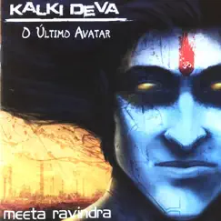 Kalki Deva: O Último Avatar by Meeta Ravindra album reviews, ratings, credits