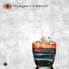 Sea Juice Me - Single by Thusgaard & Bierlich album reviews, ratings, credits