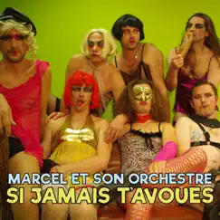 Si jamais t'avoues (Version à peu près funky) - Single by Marcel et son Orchestre album reviews, ratings, credits