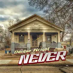 Never - Single by Dontae Wright album reviews, ratings, credits