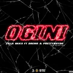 Ogini (feat. Dremo & Prettyboydo) - Single by Zilla Oaks album reviews, ratings, credits