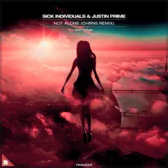 Not Alone (feat. Bymia) [Chrns Remix] - Single by Sick Individuals & Justin Prime album reviews, ratings, credits