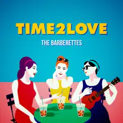 Time 2 Love (feat. Marty Friedman) - Single by The Barberettes album reviews, ratings, credits