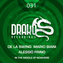 In the Middle of Nowhere - Single by De La Swing, Mario Biani & Alessio Frino album reviews, ratings, credits