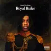 The Royal Ruler album lyrics, reviews, download