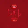 Truth Is (feat. Trina) - Single album lyrics, reviews, download