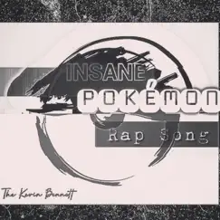 Insane Pokémon Rap Song 2 - Single by The Kevin Bennett album reviews, ratings, credits