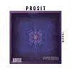 Prosit - Single album lyrics, reviews, download