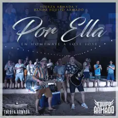 Por Ella - Single by Fuerza Armada & Banda Equipo Armado album reviews, ratings, credits