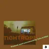 Tightrope - Single album lyrics, reviews, download