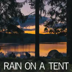 Rain On a Tent by Rain Sounds album reviews, ratings, credits