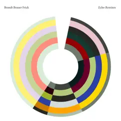 Echo (Remixes) - EP by Brandt Brauer Frick album reviews, ratings, credits
