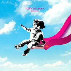 Kids At Play - EP (Remixes) by Louis The Child album reviews, ratings, credits