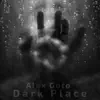 Dark Place - Single album lyrics, reviews, download