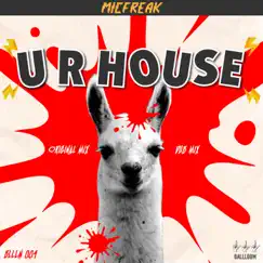 U R House - Single by MicFreak album reviews, ratings, credits