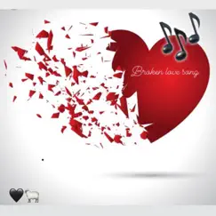 Broken Love Song Song Lyrics