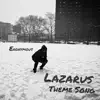 Lazarus Theme Song - Single album lyrics, reviews, download