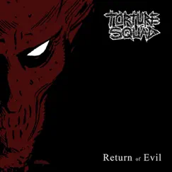 Return of Evil - EP by Torture Squad album reviews, ratings, credits