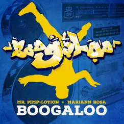 Boogaloo - Single by Mr. Pimp-Lotion & Mariann Rosa album reviews, ratings, credits
