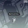 Reminisce - EP album lyrics, reviews, download