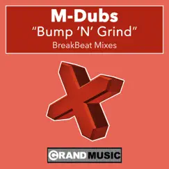 Bump 'n' Grind - EP by M-Dubs album reviews, ratings, credits