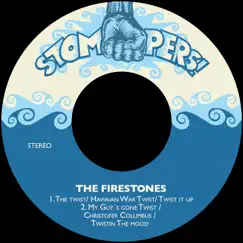 The Twist/Hawaian War Twist/Twist It Up / My Guy's Gone Twist/Christofer Columbus/Twistin the Mood - Single by The Firestones album reviews, ratings, credits