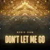 Don't let me go - Single album lyrics, reviews, download