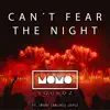 Can't Fear the Night (feat. Iñaki Sanchez Lopez) - Single album lyrics, reviews, download