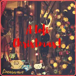 A Lofi Christmas - EP by Linearwave album reviews, ratings, credits