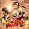 Paisa Bhatera (feat. Yogi & Mr. RR) - Single album lyrics, reviews, download
