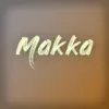 Makka - Single album lyrics, reviews, download