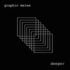 Deeper by Graphic Melee album reviews, ratings, credits