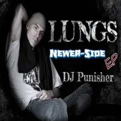 Newer-Side - EP by Lungs & DJ Punisher album reviews, ratings, credits