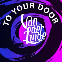 To Your Door (Radio Edit) - Single by Vanderlinde album reviews, ratings, credits