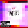 Twisted Over You - Single album lyrics, reviews, download
