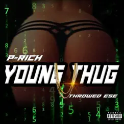 Young Thug (feat. Throwed Ese) - Single by P-Rich album reviews, ratings, credits