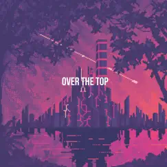 Over the Top - Single by Prismotizm album reviews, ratings, credits