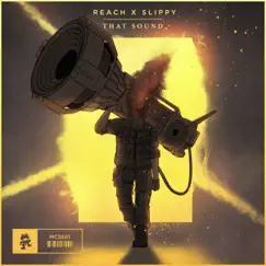 That Sound - Single by Reach & Slippy album reviews, ratings, credits