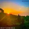 Don't Look Back - Single album lyrics, reviews, download