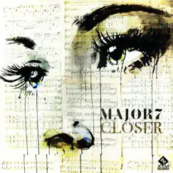 Closer - Single by Major7 album reviews, ratings, credits