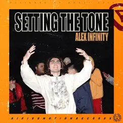 Setting the Tone - Single by Alex Infinity album reviews, ratings, credits