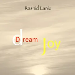 Dream Joy - Single by Rashid Lanie album reviews, ratings, credits