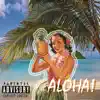 Aloha (feat. Keskin) - Single album lyrics, reviews, download