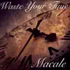 Waste Your Time - Single album lyrics, reviews, download