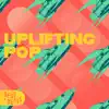 Uplifting Pop album lyrics, reviews, download