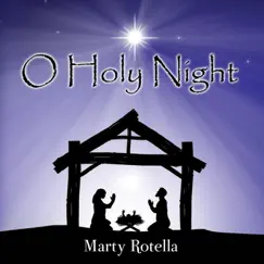 O Holy Night by Marty Rotella album reviews, ratings, credits